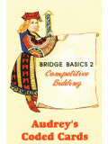 Bridge Basics 2 – Competitive Bidding: Coded Cards