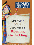 Improving Your Judgment 1 – Opening the Bidding