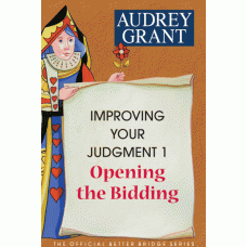 Improving Your Judgment 1 – Opening the Bidding